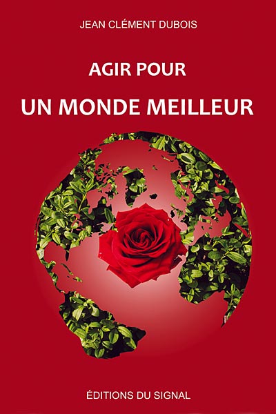 Agir pour un monde meilleur, livre rponse aux hypothses catastrophistes: page de couverture