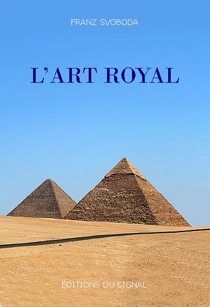 L'Art Royal, livre révélant les origines égyptiennes de l'initiation en franc-maçonnerie: page de couverture